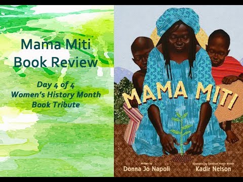 Mama Miti Book Review (Day 4 of 4 Women's History Month Book Tribute) - YouTube