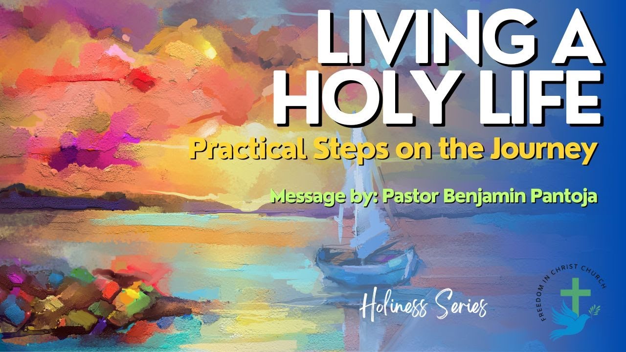 Living a Holy Life: Practical Steps on the Journey Image