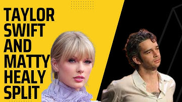Taylor Swift and Matty Healy split After Whirlwind Romance