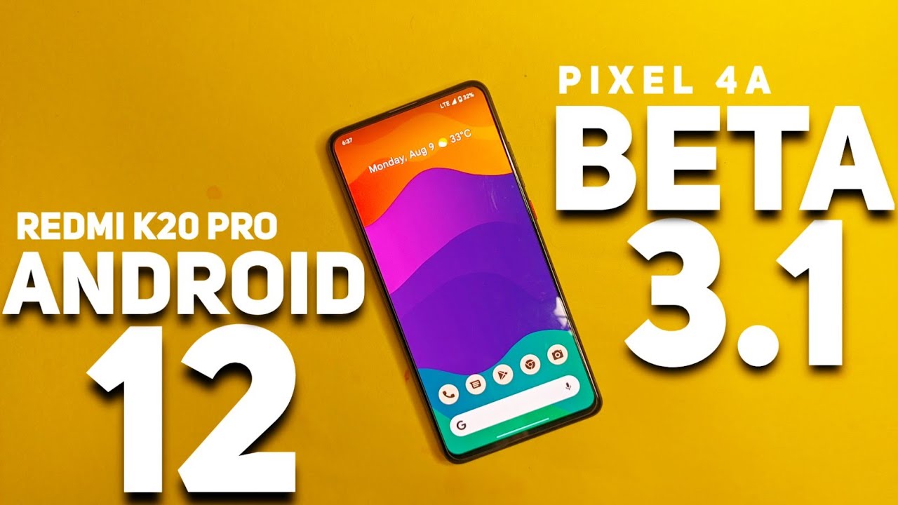Pixel 4a Android 12 Beta 3.1 For Redmi K20 Pro | Smoothest Experience ...