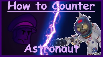 How to counter Astronaut - PVZGW2