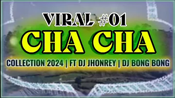 CHA CHA CHA COLLECTION 2024 | FT DJ JHONREY | DJ BONG BONG