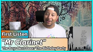 The Boys Next Door/The Birthday Party- Mr. Clarinet REACTION & REVIEW