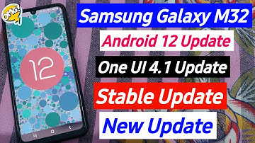 Samsung M32 Android 12 Update & One UI 4.1 Update | Stable Update | Samsung M32 New Update