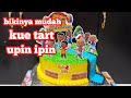 upin ipin birthday cake || how to make upin ipin tart