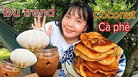 Huỳnh Như Vlogs Đu Trend Ẩm thực tiktok làm coconut cà phê và bánh Pancake banana và cái kết