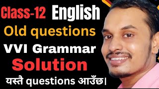 VVI Grammars | Old is Gold | Class-12 English by Shyam Sir