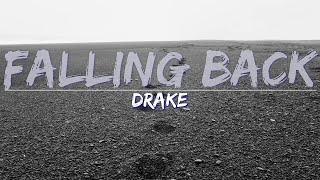 Drake - Falling Back (Lyrics) - Audio at 192khz, 4k Video