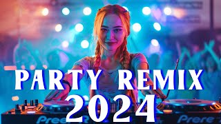 Club Vibes 2024 🔥 Remixes & Mashups Of Your Favorite Party Anthems 🔥 Dance Hits Remix 2024