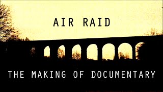 THE MAKING OF AIR RAID Documentary (2015)