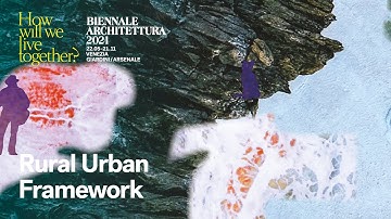Biennale Architettura 2021 - Sneak Peek: Rural Urban Framework