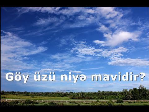 Video: Niyə Qürub Qırmızı Və Göy Mavidir