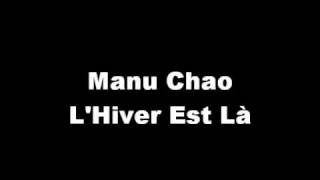 Manu Chao - L&#39;Hiver Est Là