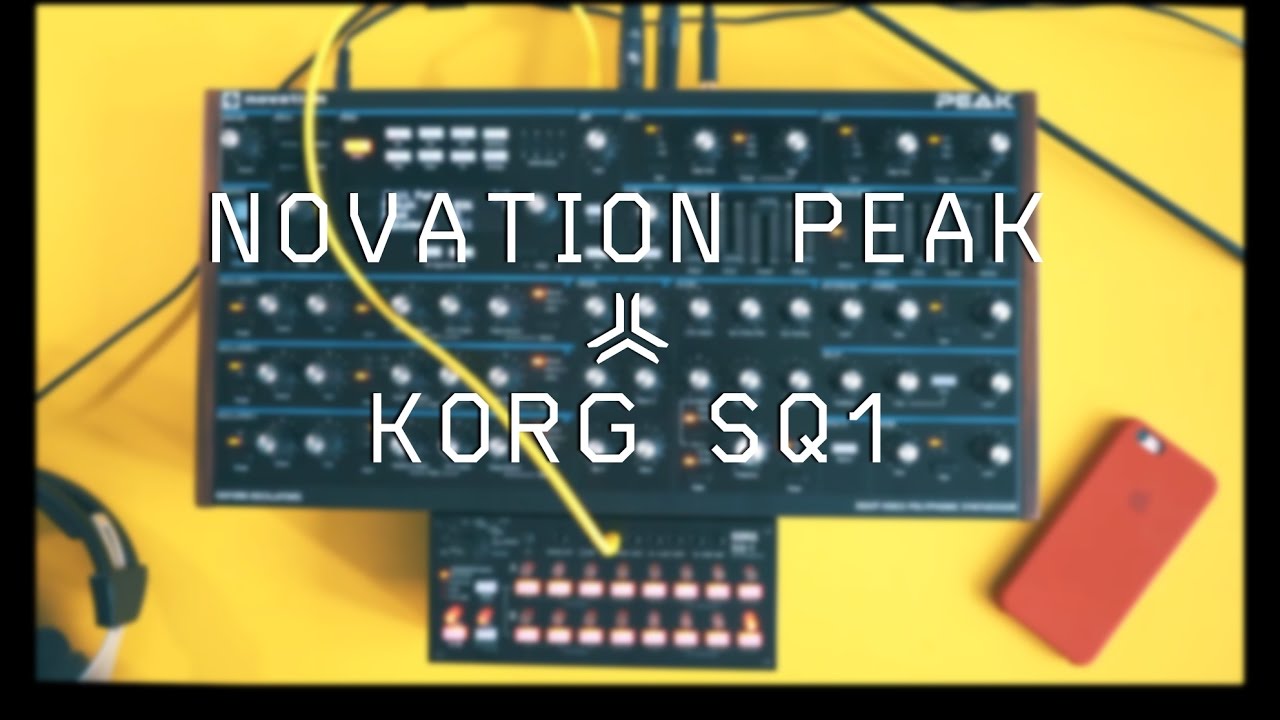 Novation Peak & Korg SQ1 Sequencer