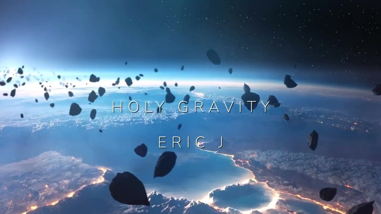 Watch Eric J - Holy Gravity (Prod. by EricJMusiq) on YouTube Watch Eric J - Holy Gravity (Prod. by EricJMusiq) on YouTube