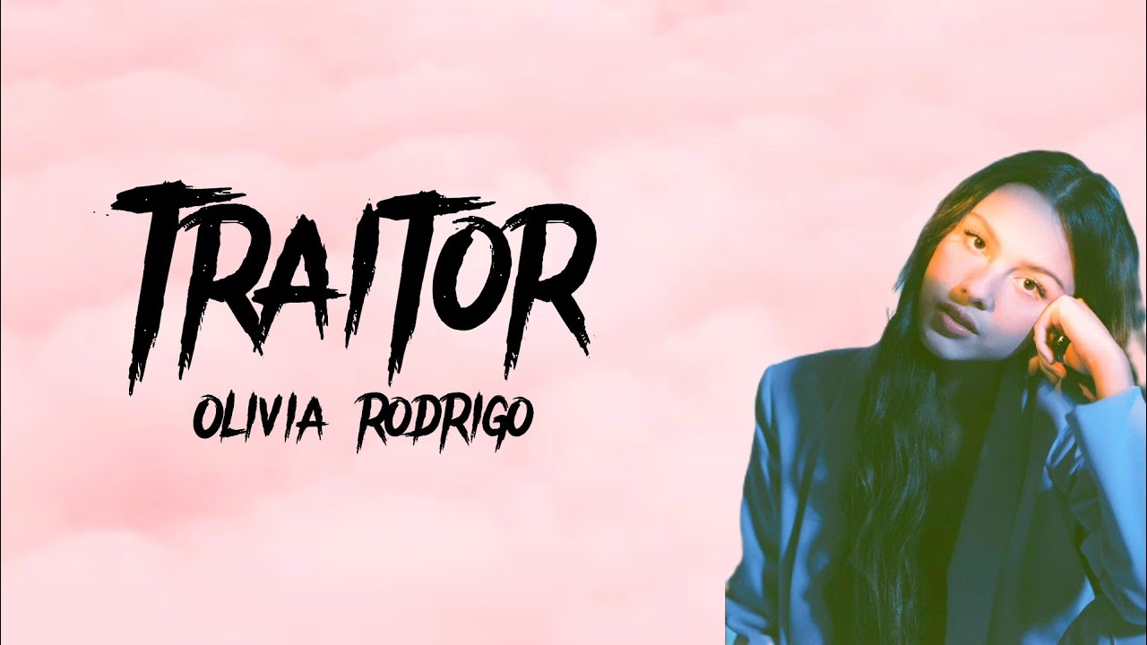 Olivia Rodrigo Traitor (Lyrics) YouTube