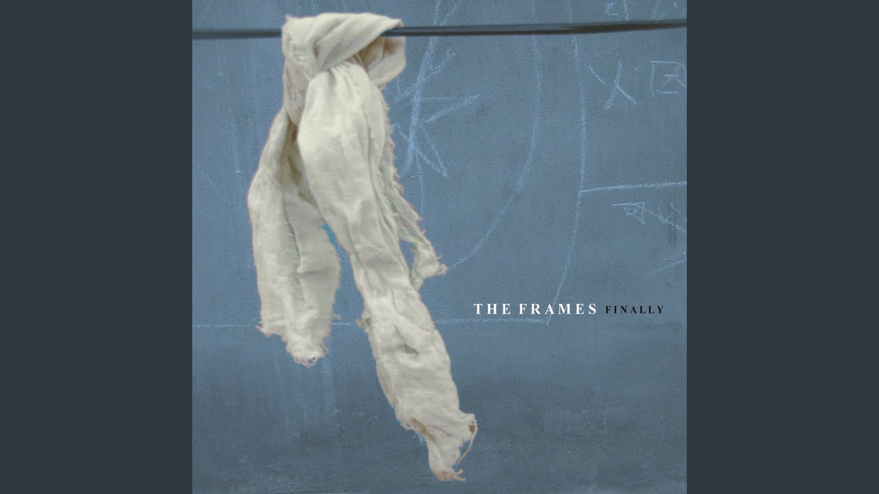Finally — The Frames (video)