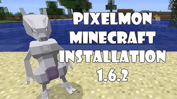 Minecraft 1.6.2- How to Install Pixelmon- Client