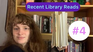 Recent Library Reads #4