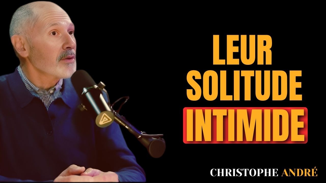 les personnes solitaires intimident pour 7 raisons | Christophe André