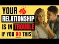 Behaviors That Ruin Relationships