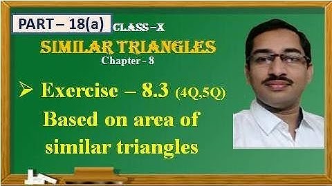 SIMILAR TRIANGLES/EXERCISE 8.3(4Q,5Q)