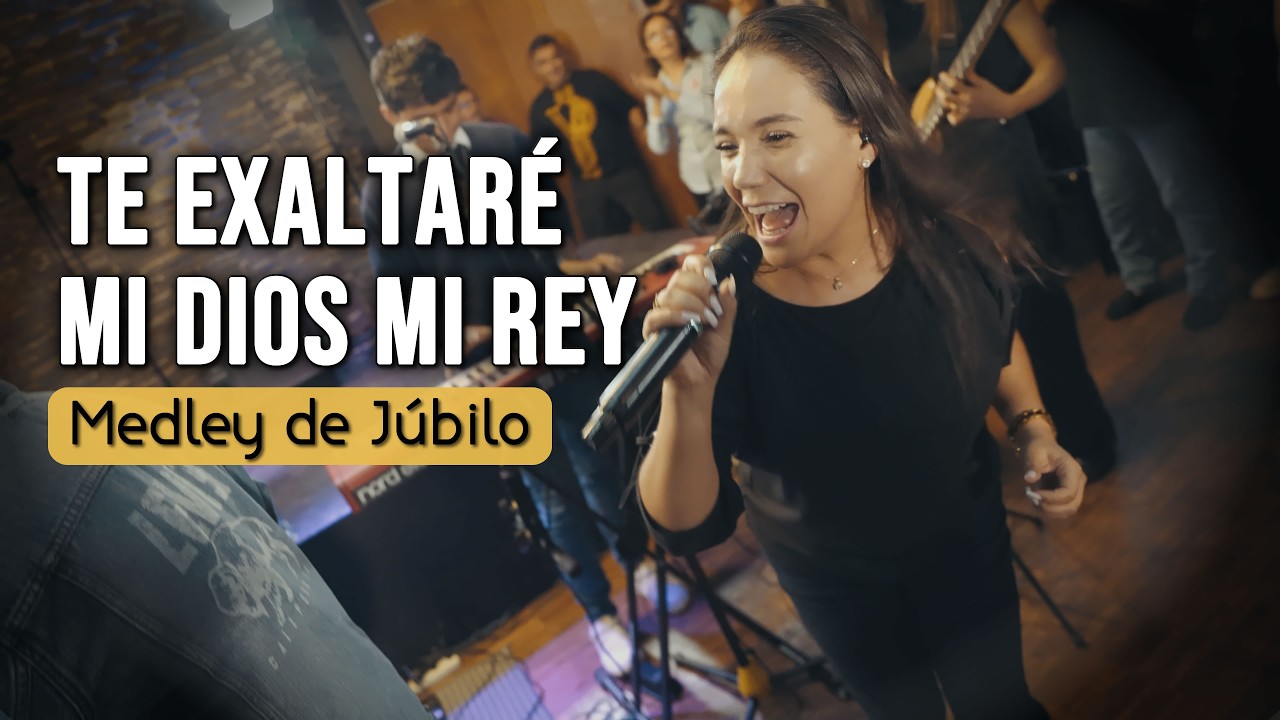 Te Exaltaré Mi Dios Mi Rey | Bueno Es | Él es la Luz | Medley de Júbilo