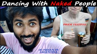 Why are there Naked People In The Streets Of Argentina ? Pride Festival in Buenos Aires.