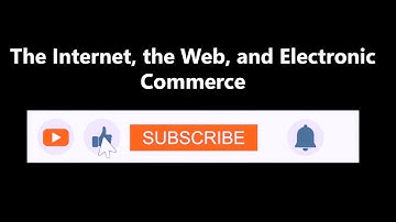 Lesson 2 | The #Internet, the #Web, and #Electronic #Commerce