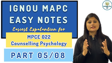 MPCE 022 Part 05 Easy Notes Explanation Counselling Psychology