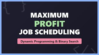 Maximum Profit in Job Scheduling - Weighted Interval Scheduling (LeetCode 1235)