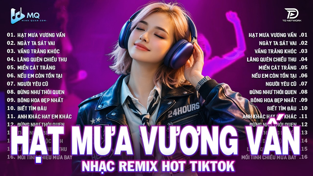 Hạt Mưa Vương Vấn Remix | BXH Nhạc Trẻ Remix Hay Nhất 2025 | Top 15 Bản EDM TikTok Hot Trend