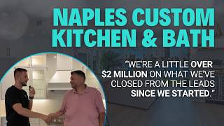 $2 MILLION IN 10 MONTHS! | Naples Custom Kitchen and Bath on Freedom Flow Marketing