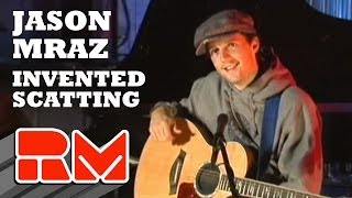 Jason Mraz says he invented scatting