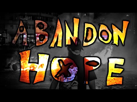 ABANDON HOPE 7/28/2020 - ABANDON HOPE 7/28/2020