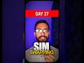 Day 27 | SIM Swapping😳💀😭?? be safe🙏 #cybersecurity #simswapping