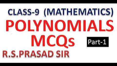 CLASS 9 MATHS POLYNOMIALS MCQS PART-1