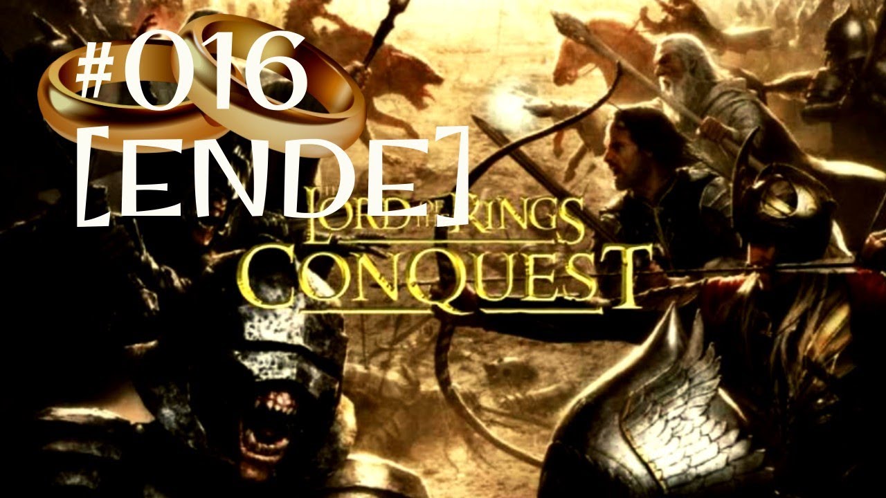 ⚔️Der Herr der Ringe💍 - Die Eroberung ⚔️ 016 [ENDE] - Das böse regiert ...