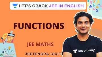 Functions | Part-1 | JEE Maths | IIT-JEE 2021 | Jeetenra Dixit