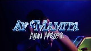 Alan Arrieta - Ay Mamita ( pOp Global Song Official Video )