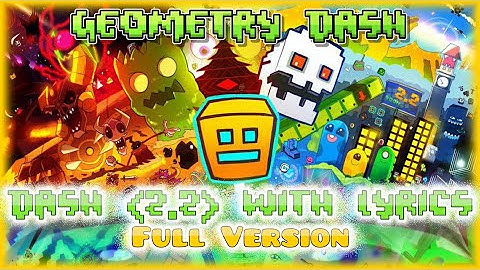 Dash (2.2) With Lyrics [Full Version] - Geometry Dash Cover