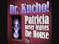 Dr. Kucho! - Patricia Never Leaves The House (Gregor Salto Remix)