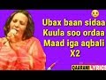 KHADRA DAAHIR CIGE HEESTA | ISHA SACABKA MARI | QAARAMI LYRICS ||