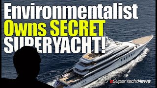 This ENVIRONMENTALIST Owns a 'Secret' Superyacht! | SY News Ep324