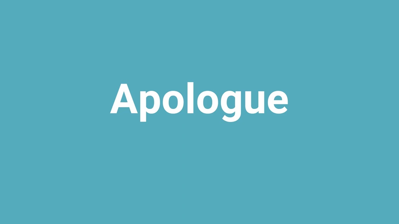 'Apologue' Meaning and Pronunciation