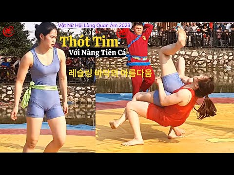 Thót Tim Với Nàng Tiên Cá Vật Nữ Hội Làng Quan Âm 2023.The most beautiful female wrestler