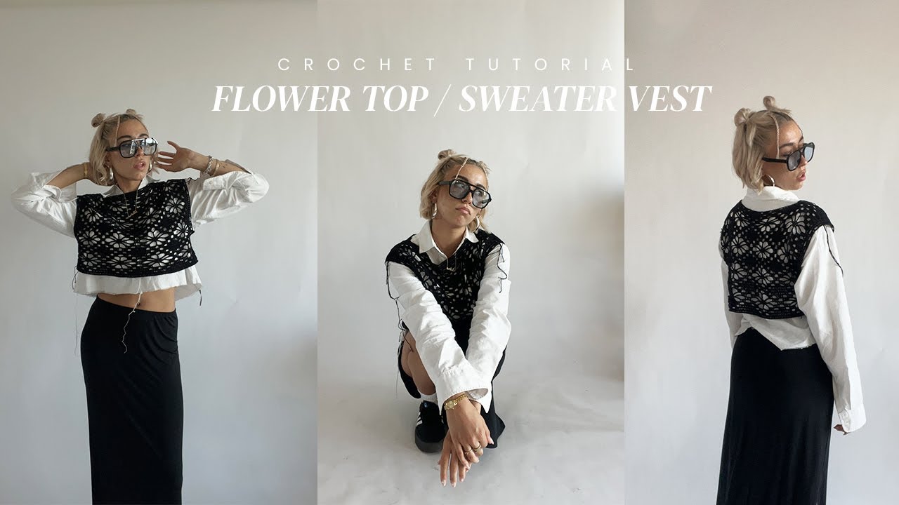 CROCHET floral TOP / sweater vest TUTORIAL 