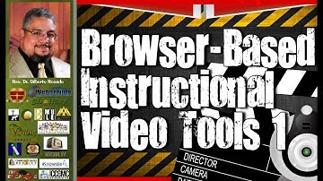 Browser Based Instructional Video Tools 1