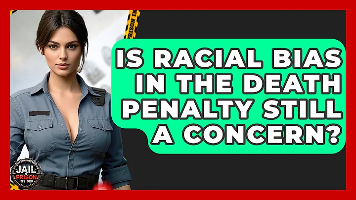 Is Racial Bias In The Death Penalty Still A Concern? - Jail & Prison Insider