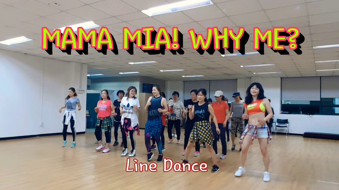 Mama Mia! Why Me? Line dance YouTube